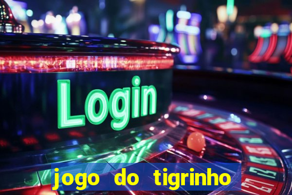 jogo do tigrinho de 5 reais